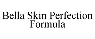 BELLA SKIN PERFECTION FORMULA