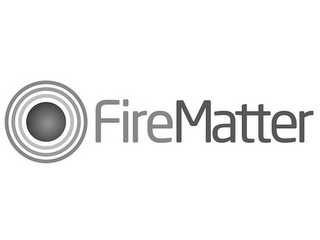 FIREMATTER