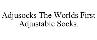 ADJUSOCKS THE WORLDS FIRST ADJUSTABLE SOCKS.