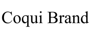 COQUI BRAND