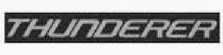 THUNDERER