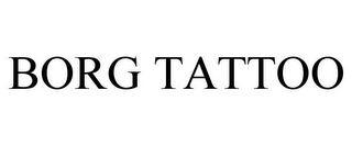 BORG TATTOO