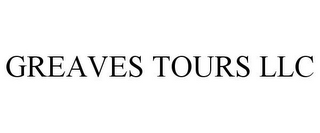 GREAVES TOURS LLC