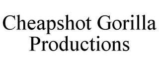 CHEAPSHOT GORILLA PRODUCTIONS