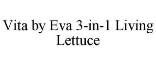 VITA BY EVA 3-IN-1 LIVING LETTUCE