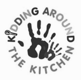 KIDDING AROUND THE KITCHEN