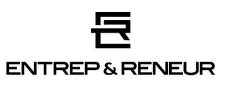 ER ENTREP & RENEUR