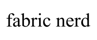FABRIC NERD