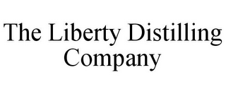THE LIBERTY DISTILLING COMPANY