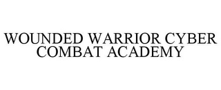 WOUNDED WARRIOR CYBER COMBAT ACADEMY