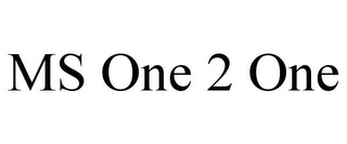 MS ONE 2 ONE