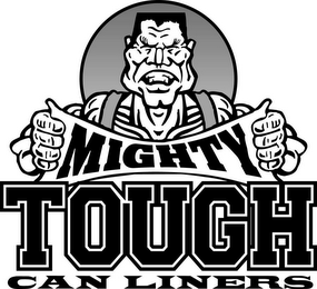 MIGHTY TOUGH CAN LINERS