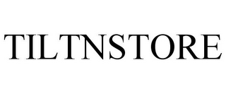 TILTNSTORE