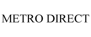 METRO DIRECT