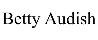 BETTY AUDISH