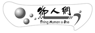 THING HUMAN IN ONE