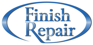 FINISH REPAIR