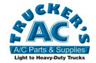 TRUCKER'S AC A/C PARTS & SUPPLIES LIGHT TO HEAVY-DUTY TRUCKS