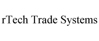 RTECH TRADE SYSTEMS