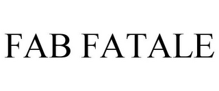 FAB FATALE