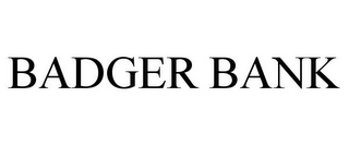 BADGER BANK