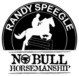 RANDY SPEEGLE NO BULL HORSEMANSHIP