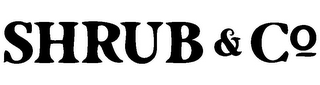 SHRUB & CO