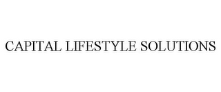 CAPITAL LIFESTYLE SOLUTIONS