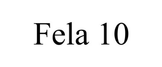 FELA 10