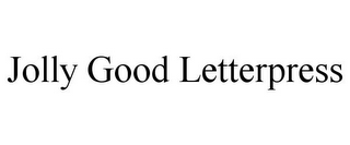 JOLLY GOOD LETTERPRESS