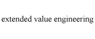 EXTENDED VALUE ENGINEERING