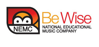 NEMC BE WISE NATIONAL EDUCATIONAL MUSIC COMPANY