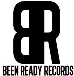 B R BEEN READY RECORDS