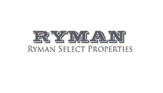 RYMAN RYMAN SELECT PROPERTIES