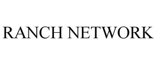 RANCH NETWORK