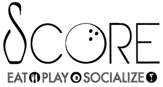 SCORE EAT PLAY SOCIALIZE