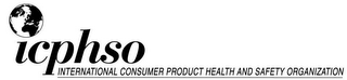 ICPHSO INTERNATIONAL CONSUMER PRODUCT HEALTH AND SAFETY ORGANIZATION