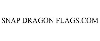 SNAP DRAGON FLAGS.COM