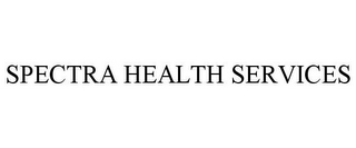 SPECTRA HEALTH SERVICES