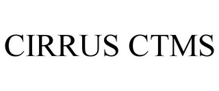 CIRRUS CTMS