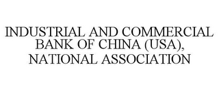 INDUSTRIAL AND COMMERCIAL BANK OF CHINA (USA), NATIONAL ASSOCIATION