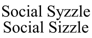 SOCIAL SYZZLE SOCIAL SIZZLE