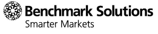 BENCHMARK SOLUTIONS SMARTER MARKETS