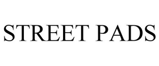 STREET PADS