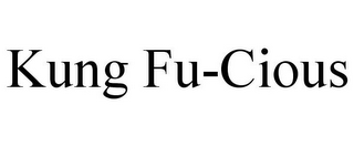 KUNG FU-CIOUS