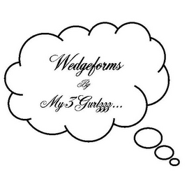 WEDGEFORMS BY MY3GURLZZZ...