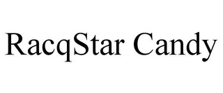RACQSTAR CANDY