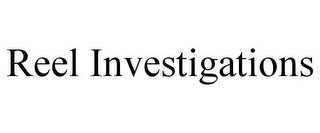 REEL INVESTIGATIONS