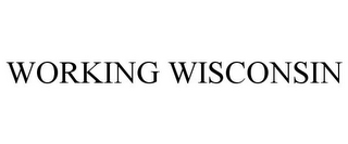 WORKING WISCONSIN