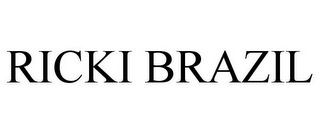 RICKI BRAZIL